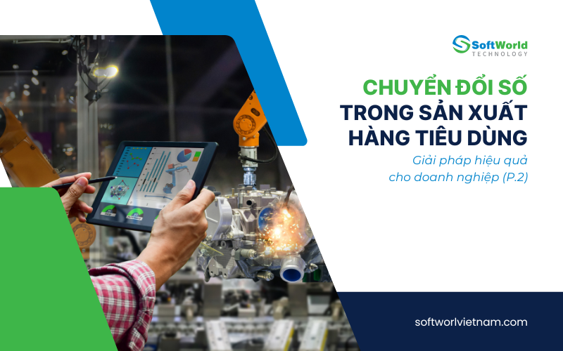 chuyen doi so san xuat nganh hang tieu dung